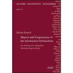 Sklaven und Freigelassene in der lateinischen Deklamation, Fachbücher von Stefan Knoch