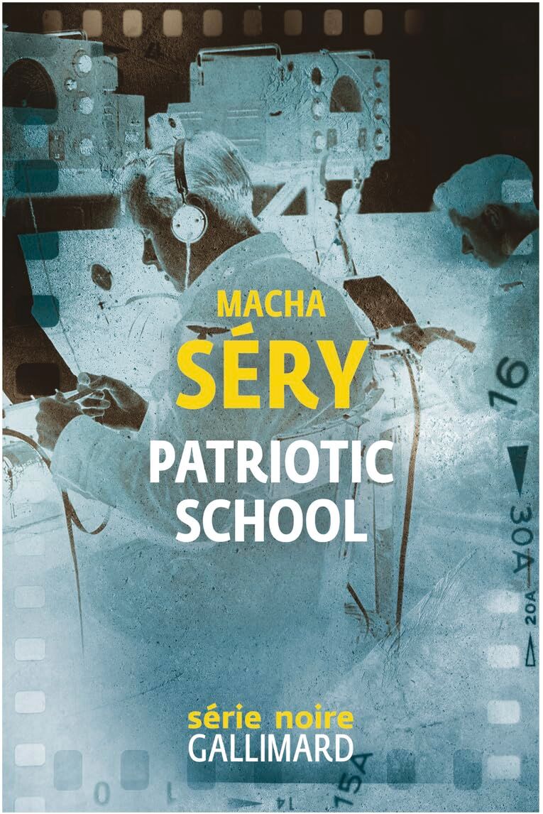 Macha Séry - Patriotic School : chronique de contre-espionnage en temps de guerre - Preis vom 30.09.2026 09:01:18 h