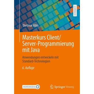 Masterkurs Client/Server-Programmierung mit Java, Taschenbuch von Dietmar Abts, Springer Fachmedien Wiesbaden GmbH, 978-3-658-37199-9