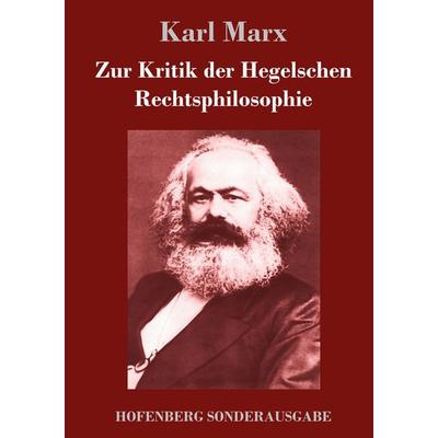 Zur Kritik der Hegelschen Rechtsphilosophie, Gebundene Ausgabe von Karl Marx, Hofenberg, 978-3-7437-1423-6