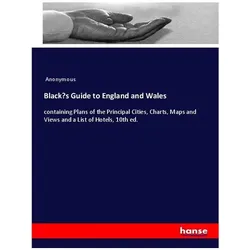 Black's Guide to England and Wales, Ratgeber von Anonymous