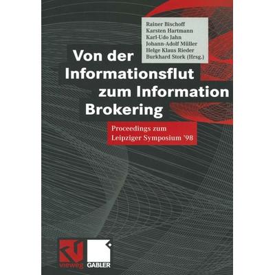 Von der Informationsflut zum Information Brokering, Taschenbuch von Rainer Bischoff,Karsten Hartmann,Karl-Udo Jahn,Johann-Adolf Müller,Helge Klaus
