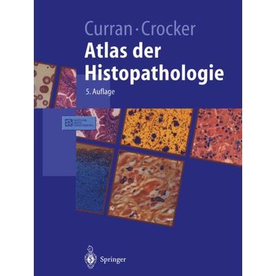 Atlas der Histopathologie, Taschenbuch von R.C. Curran,J. Crocker, Springer Berlin, 978-3-642-63153-5