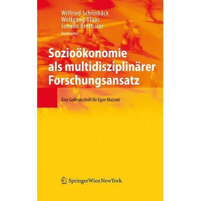 Sozioökonomie als multidisziplinärer Forschungsansatz, Gebundene Ausgabe von , Verlag Österreich, 978-3-7046-5901-9