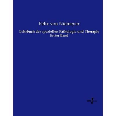 Lehrbuch der speziellen Pathologie und Therapie, Taschenbuch von Felix Niemeyer, Vero Verlag, 978-3-7372-1197-0