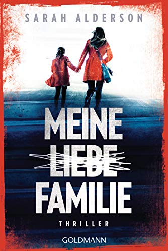 Sarah Alderson - Meine liebe Familie: Thriller - Preis vom 06.10.2026 07:26:00 h