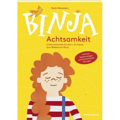 Binja Achtsamkeit, Gebundene Ausgabe von Ruth Monstein, Edition Punktuell, 978-3-905724-69-1