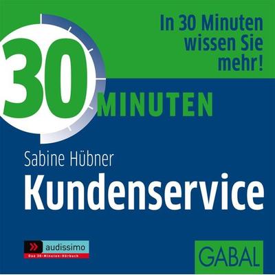 30 Minuten Kundenservice - Sabine Hübner, Audio, 9783862002733
