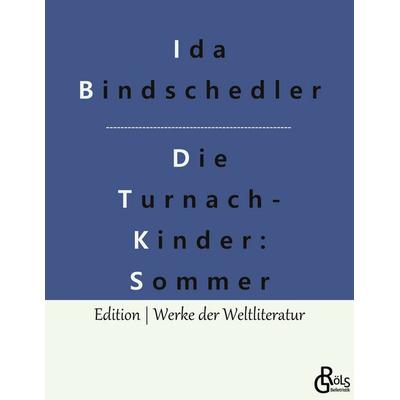 Die Turnachkinder im Sommer, Taschenbuch von Ida Bindschedler, Gröls Verlag, 978-3-96637-393-7