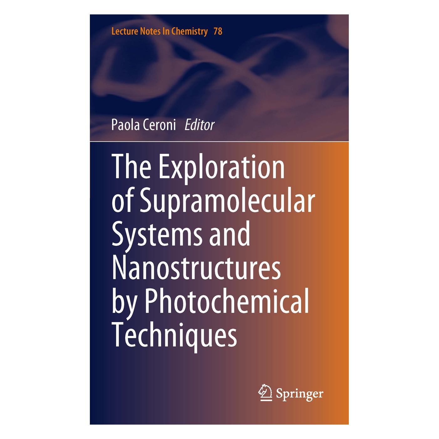 Springer The Exploration of Supramolecular Systems and Nanostructures by Photochemical Techniques (Englisch, Hardcover, Paola Ceroni) (9789400720411)