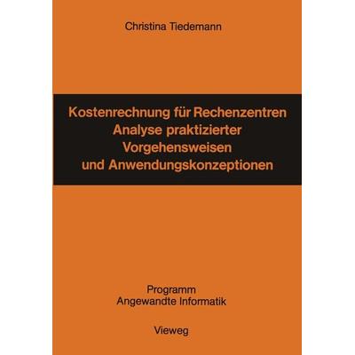 Kostenrechnung für Rechenzentren, Taschenbuch von Christina Tiedemann, Vieweg & Teubner, 978-3-528-03594-5