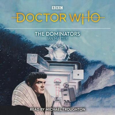 Doctor Who: The Dominators - Ian Marter, CD, 9781787532793