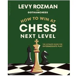 How to Win at Chess, Next Level, Ratgeber von Levy Rozman