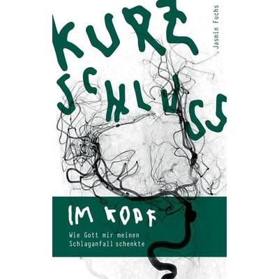 Kurzschluss im Kopf, Taschenbuch von Fuchs Jasmin, Tredition