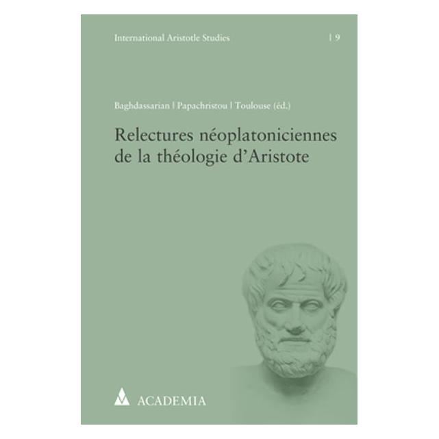 Academia Relectures néoplatoniciennes de la théo (Französisch, Softcover, Fabienne Baghdassarian, Ioannis Papachristou, Stéphane Toulouse) (41265560)