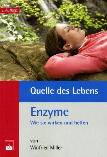 Winfried Miller - Quelle des Lebens: Enzyme: Wie sie wirken und helfen - Preis vom 12.10.2026 11:37:12 h