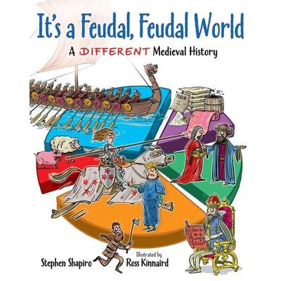 It's a Feudal, Feudal World, Taschenbuch von Simon Shapiro, Annick Press, 978-1-55451-552-3