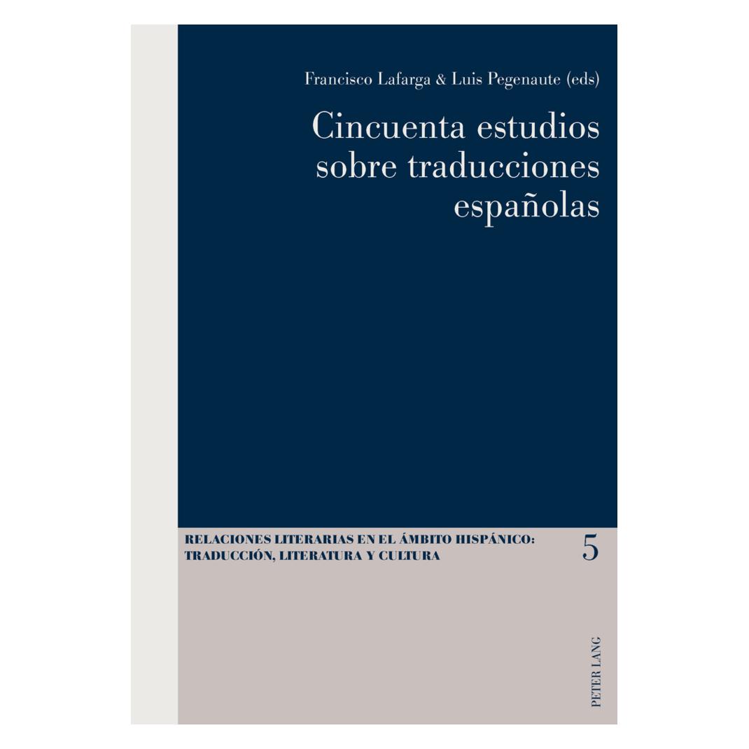Peter Lang Cincuenta estudios sobre traducciones españolas (Spanisch, Softcover, Francisco Lafarga, Luis Pegenaute) (56030284)