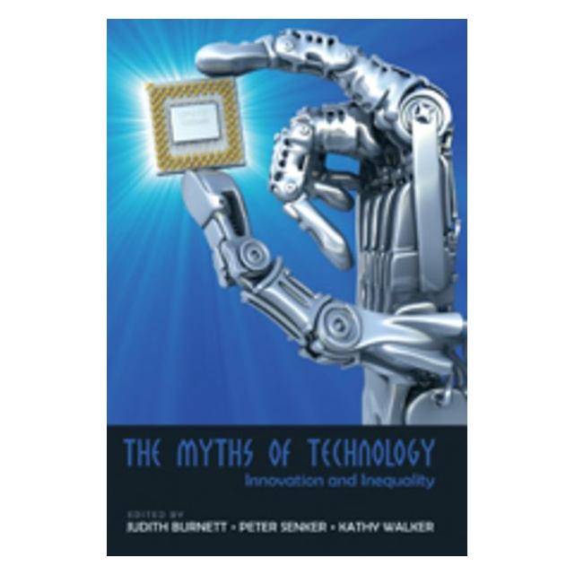 Peter Lang The Myths of Technology (Englisch, Hardcover, Judith Burnett, Kathy Walker, Peter Senker) (57621972)