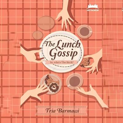 Lunch & 1: The Lunch Gossip - Tria Barmawi, Audio, 9789152177969