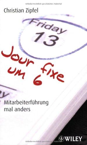 Christian Zipfel - Jour fixe um 6: Mitarbeiterführung mal anders - Preis vom 09.10.2026 07:28:09 h