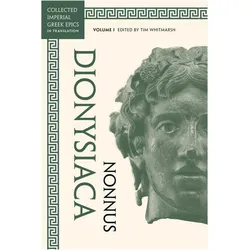 Dionysiaca, Belletristik von Nonnus Nonnus, Tim Whitmarsh