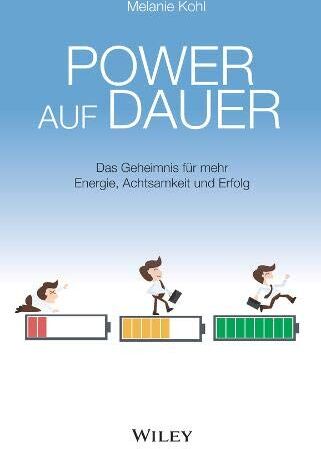 Melanie Kohl - Power auf Dauer: Das Geheimnis für mehr Energie, Achtsamkeit und Erfolg - Preis vom 11.10.2026 15:43:13 h