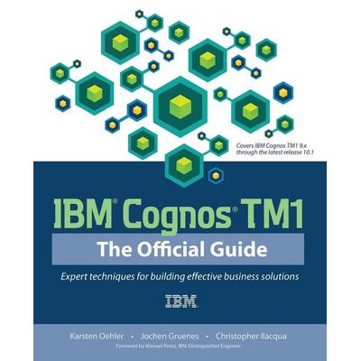 IBM Cognos TM1 The Official Guide, Taschenbuch von Karsten Oehler,Jochen Gruenes,Christopher Ilacqua, MCGRAW-HILL Professional, 978-0-07-176569-5