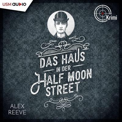 Das Haus in der Half Moon Street - Alex Reeve, Audio, 9783803285607