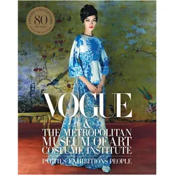 Vogue and the Metropolitan Museum of Art Costume Institute: Updated Edition, Sachbücher von Hamish Bowles, Chloe Malle