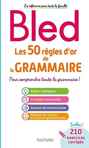 Les 50 règles d'or de la grammaire : pour comprendre toute la grammaire ! - Preis vom 09.10.2026 07:28:09 h