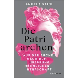 Die Patriarchen, Sachbücher von Angela Saini