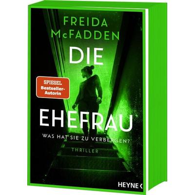 Die Ehefrau – Was hat sie zu verbergen?, Taschenbuch von Freida McFadden, Heyne