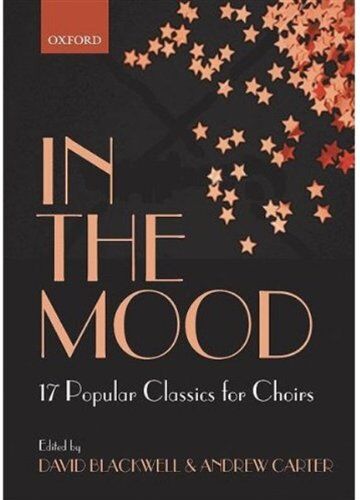 David Blackwell - In the Mood: 17 Choral Arrangements of Classic Popular Songs: 17 Jazz Classics for Choirs (Lighter Choral Repertoire) - Preis vom 09.10.2026 07:28:09 h