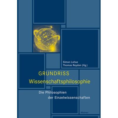 Grundriss Wissenschaftsphilosophie, Gebundene Ausgabe von , Meiner, F, 978-3-7873-2986-1
