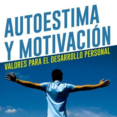Autoestima y motivación. Valores para el desarrollo personal - Leonel Vidal D., Audio, 9789179734299