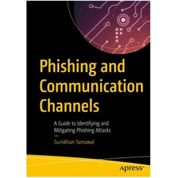 Phishing and Communication Channels, Fachbücher von Gunikhan Sonowal