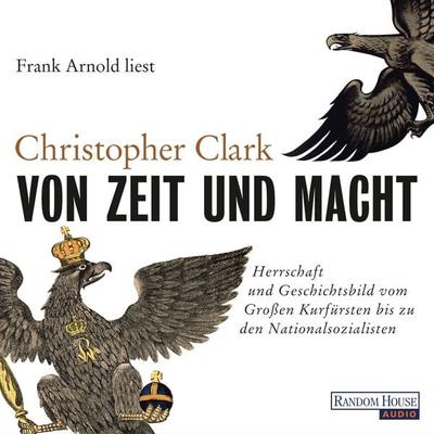 Von Zeit und Macht - Christopher Clark, Audio, 9783837144307