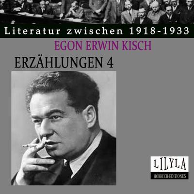 Erzählungen 4 - Egon Erwin Kisch, Audio, 9783959896320