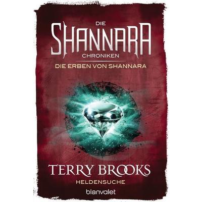 Die Shannara Chroniken: Heldensuche / Die Erben von Shannara Band 1, Taschenbuch von Terry Brooks, Blanvalet, 978-3-7341-6139-1