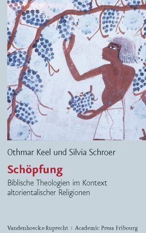 Othmar Keel - Schöpfung. Biblische Theologien im Kontext altorientalischer Religionen - Preis vom 11.10.2026 03:10:56 h