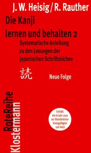 Heisig, James W. - Systematische Anleitung zu den Lesungen der japanischen Schriftzeichen (Die Kanji lernen und behalten, Band 2) - Preis vom 09.10.2026 07:28:09 h