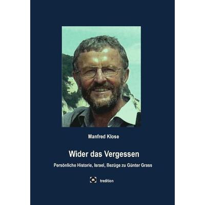 Wider das Vergessen, Taschenbuch von Manfred Klose, Tredition, 978-3-8495-7378-2