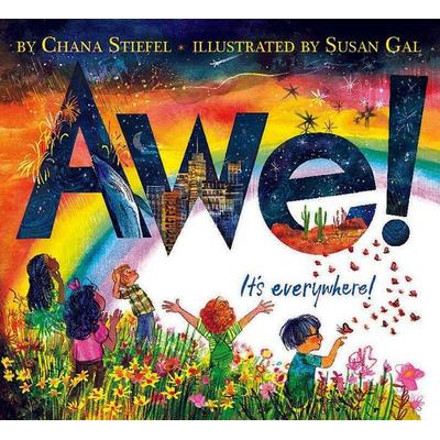 Awe!, Gebundene Ausgabe von Chana Stiefel, Scholastic, 978-1-5461-5035-0