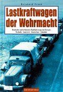 Frank Reinhard - Lastkraftwagen der Wehrmacht - Preis vom 11.10.2026 15:43:13 h