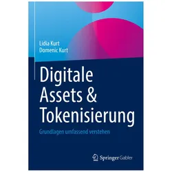 Digitale Assets & Tokenisierung, Fachbücher von Lidia Kurt, Domenic Kurt