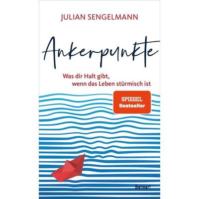 Ankerpunkte, Gebundene Ausgabe von Julian Sengelmann, Bene!, 978-3-96340-340-8