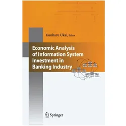 Economic Analysis of Information System Investment in Banking Industry, Fachbücher
