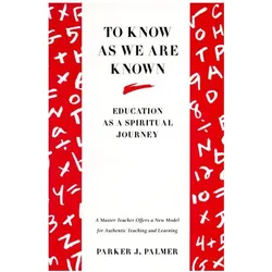 To Know As We Are Known, Sachbücher von Parker J. Palmer