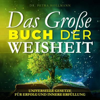Das Große Buch der Weisheit - Petra Hollmann, Audio, 9798894897394